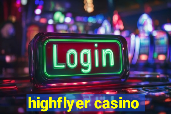 highflyer casino