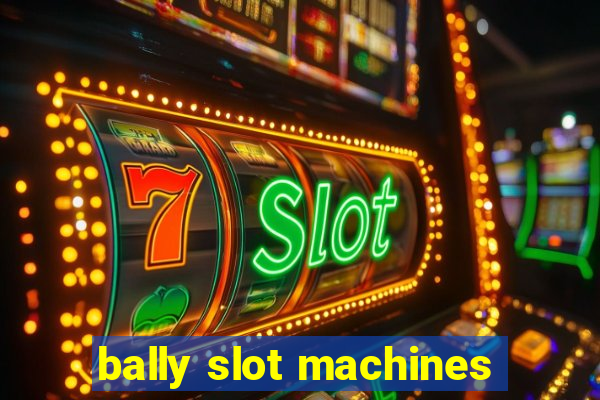 bally slot machines