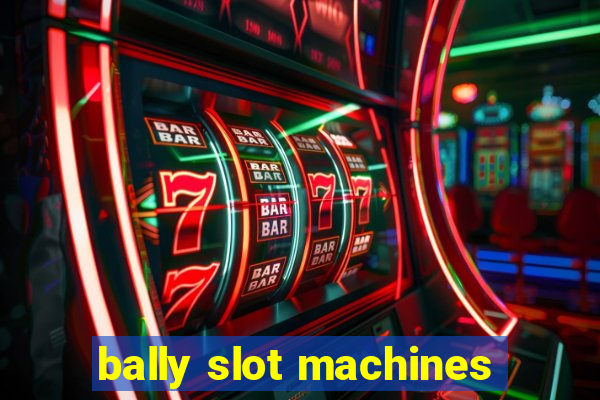 bally slot machines