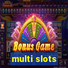 multi slots