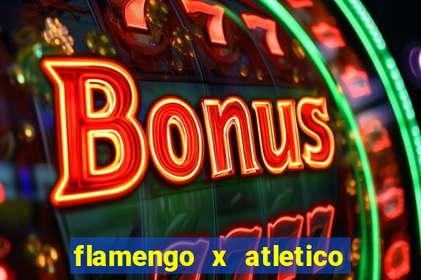 flamengo x atletico go transmiss?o