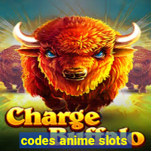 codes anime slots