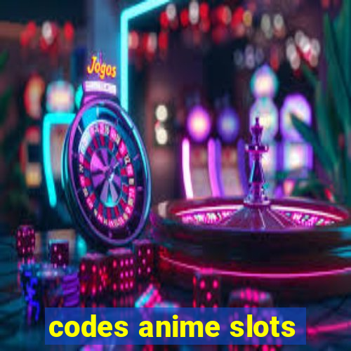 codes anime slots