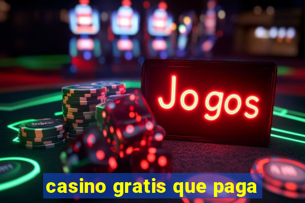 casino gratis que paga