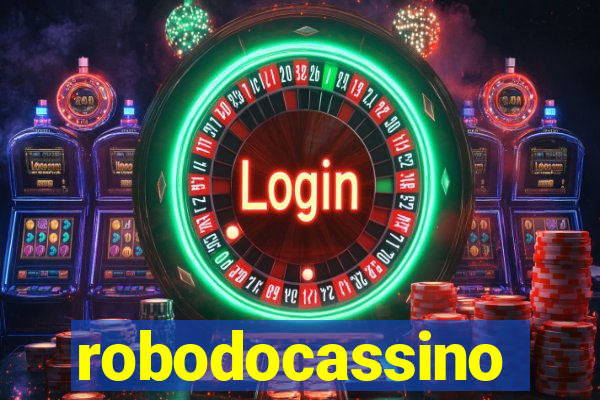 robodocassino