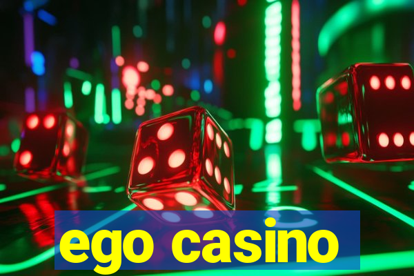 ego casino