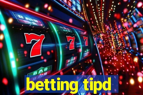 betting tipd