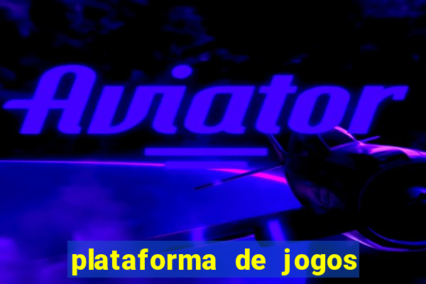 plataforma de jogos de aposta cassino