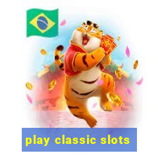 play classic slots