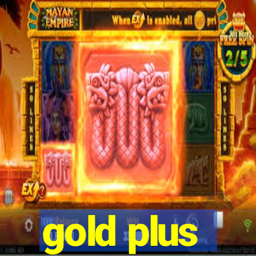 gold plus