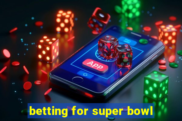 betting for super bowl