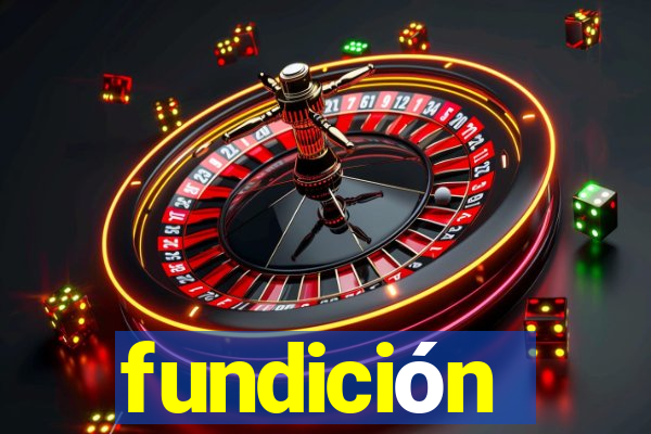 fundición