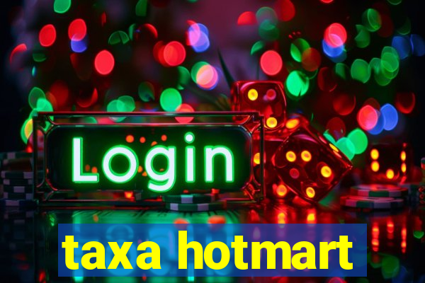 taxa hotmart