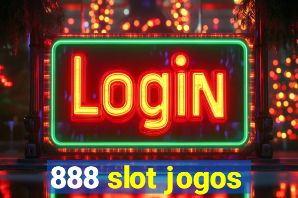 888 slot jogos