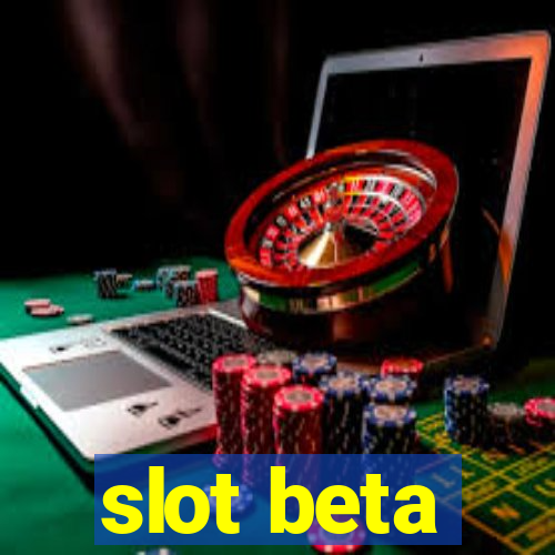 slot beta