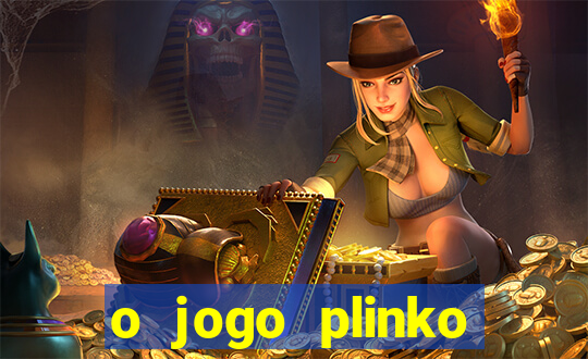 o jogo plinko lucky paga mesmo