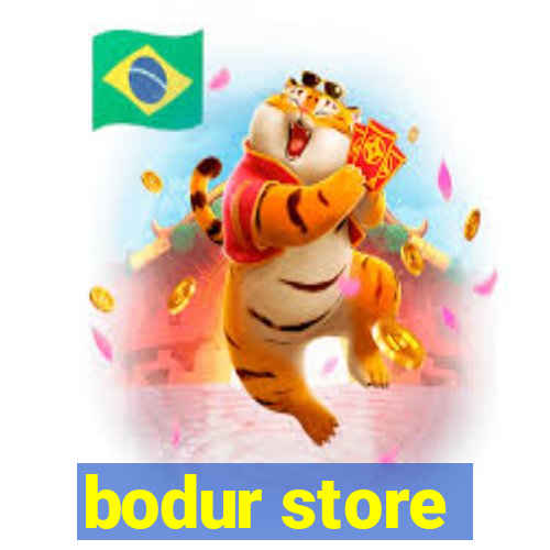 bodur store