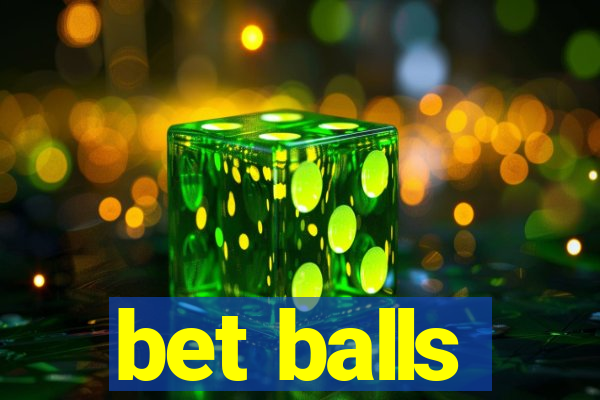 bet balls