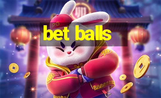 bet balls