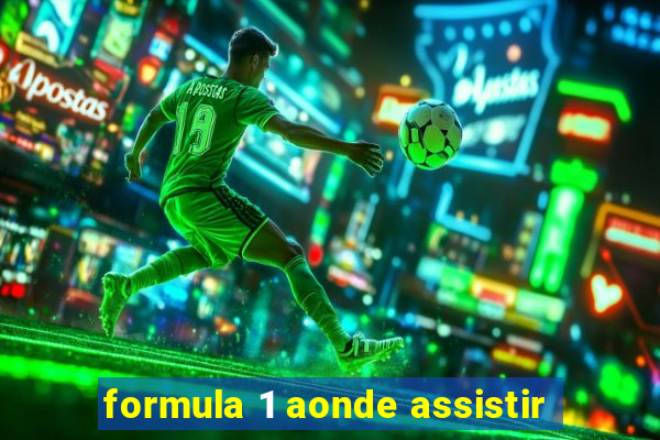 formula 1 aonde assistir