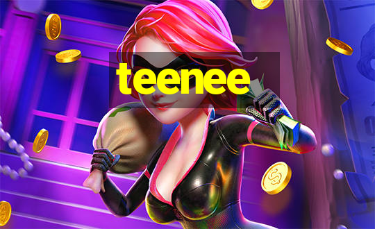 teenee