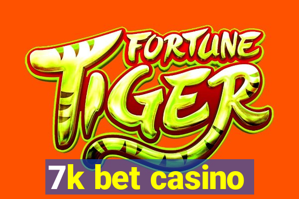 7k bet casino