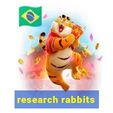 research rabbits