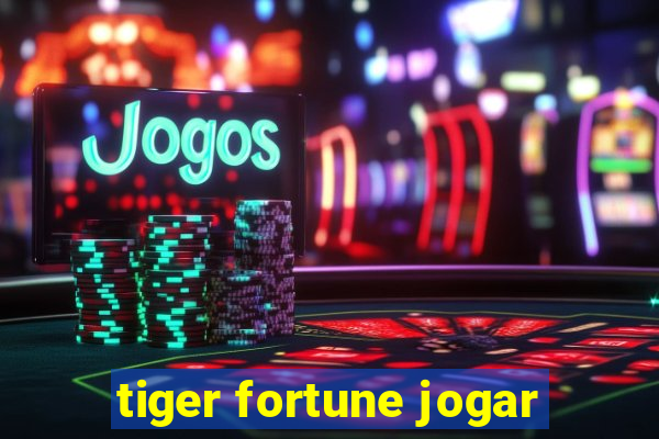 tiger fortune jogar