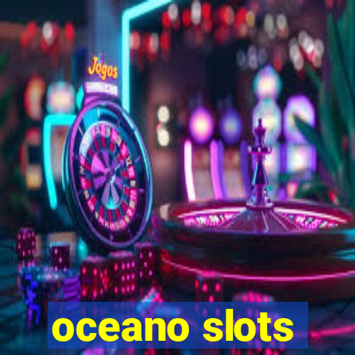 oceano slots