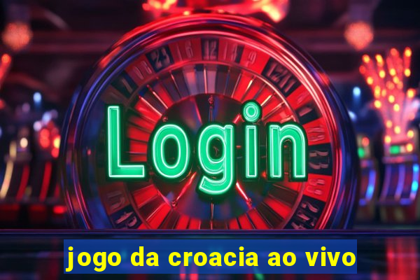 jogo da croacia ao vivo