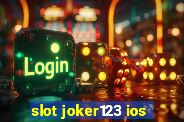 slot joker123 ios