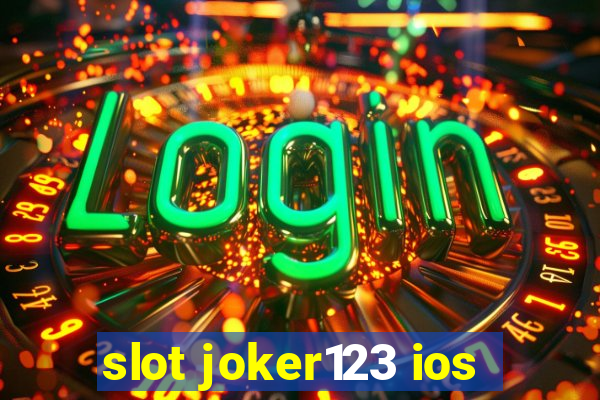 slot joker123 ios