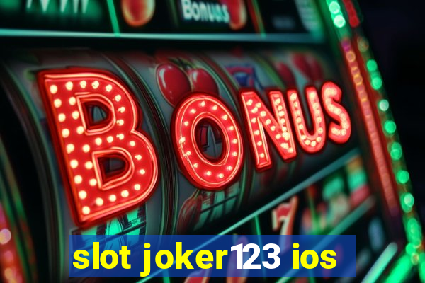 slot joker123 ios