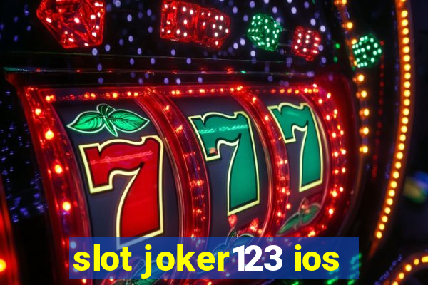 slot joker123 ios