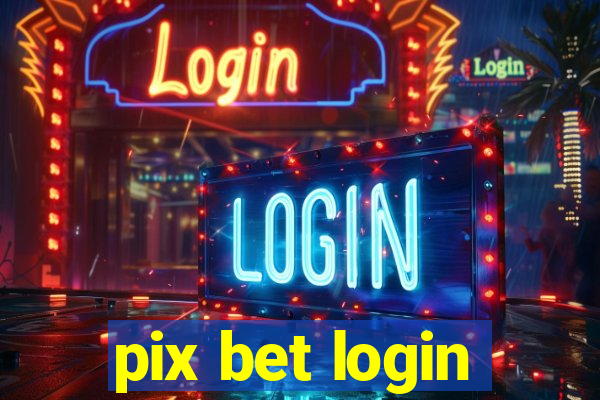 pix bet login