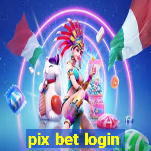 pix bet login