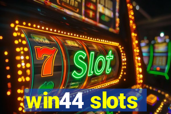 win44 slots