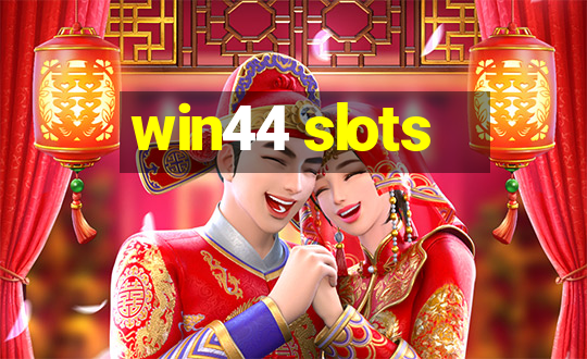 win44 slots