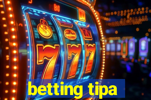 betting tipa