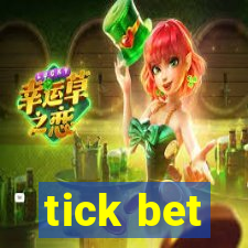 tick bet