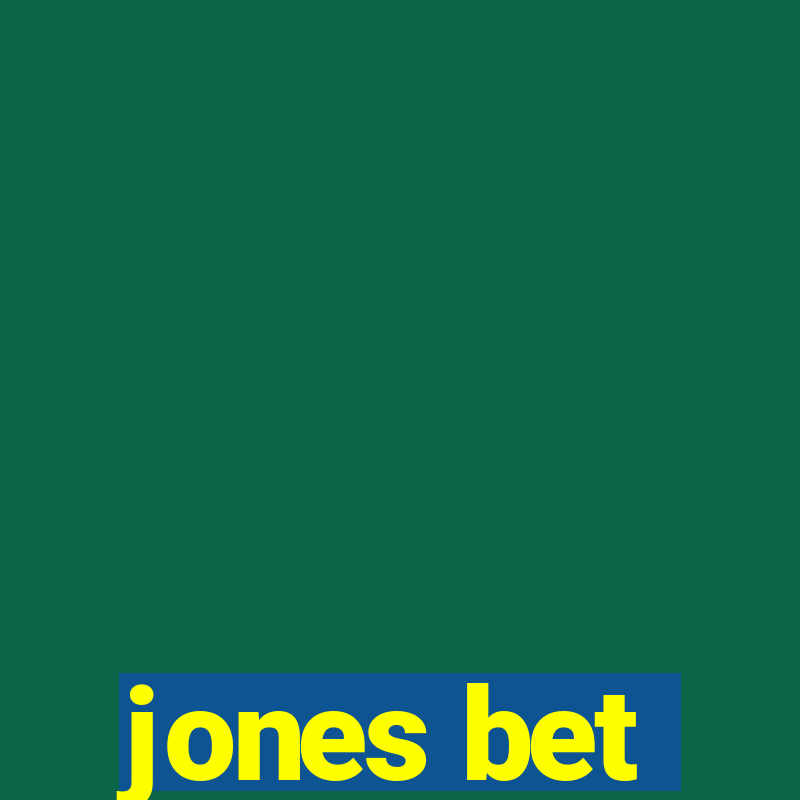 jones bet