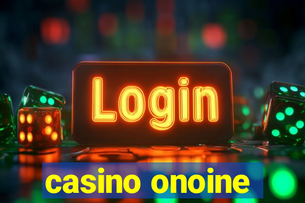 casino onoine