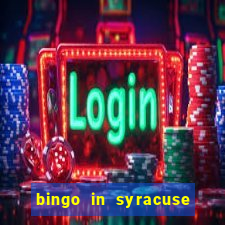 bingo in syracuse ny today