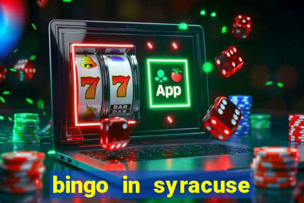 bingo in syracuse ny today