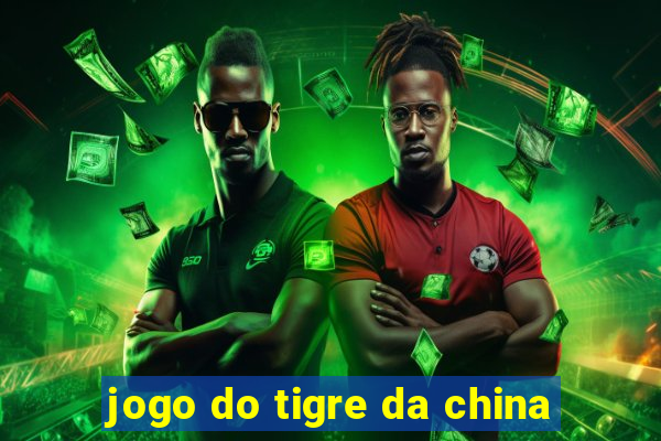 jogo do tigre da china