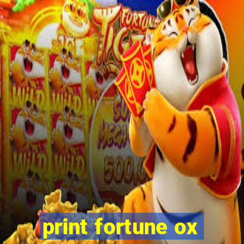 print fortune ox