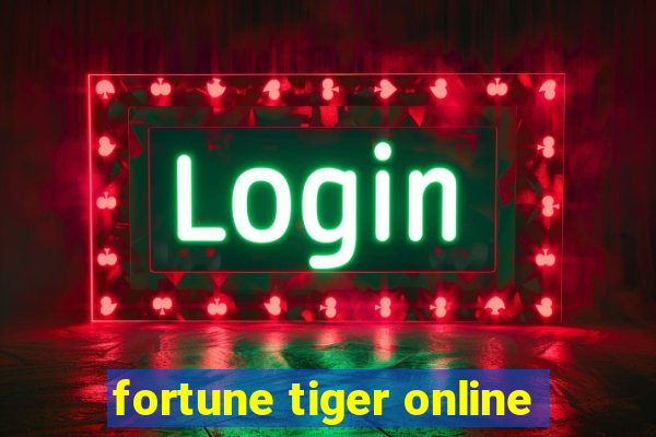 fortune tiger online