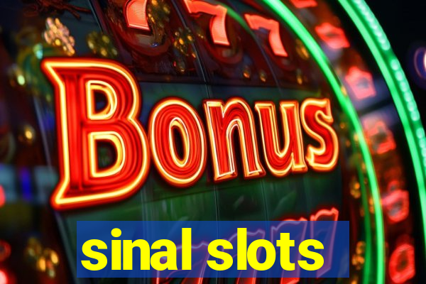 sinal slots