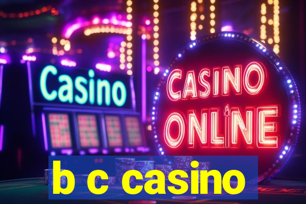 b c casino