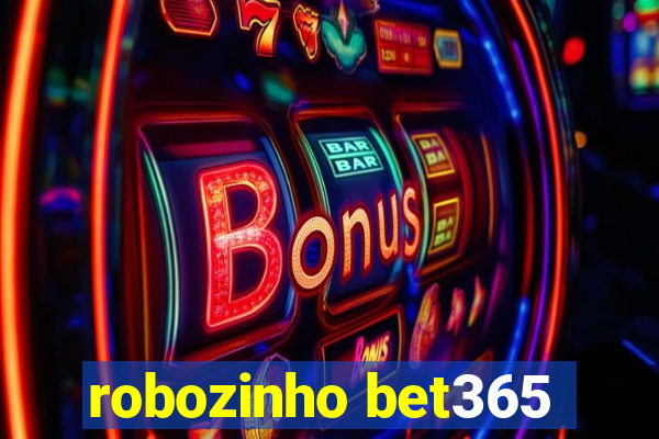 robozinho bet365